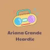 Ariana Grande Heardle