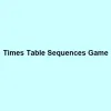 Times Table Sequences Game
